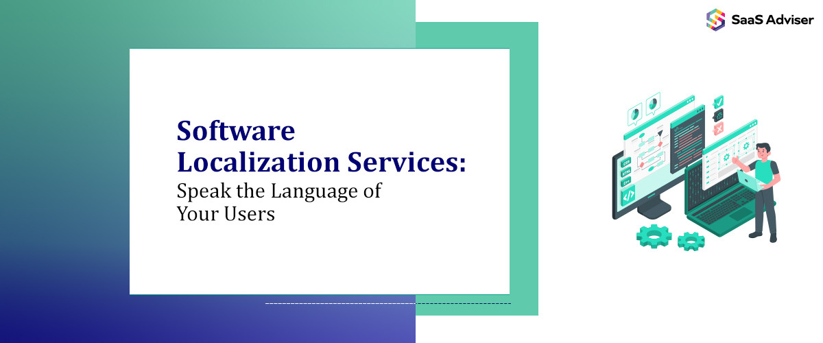 Software Localization Services: Speak the Language of Your Users